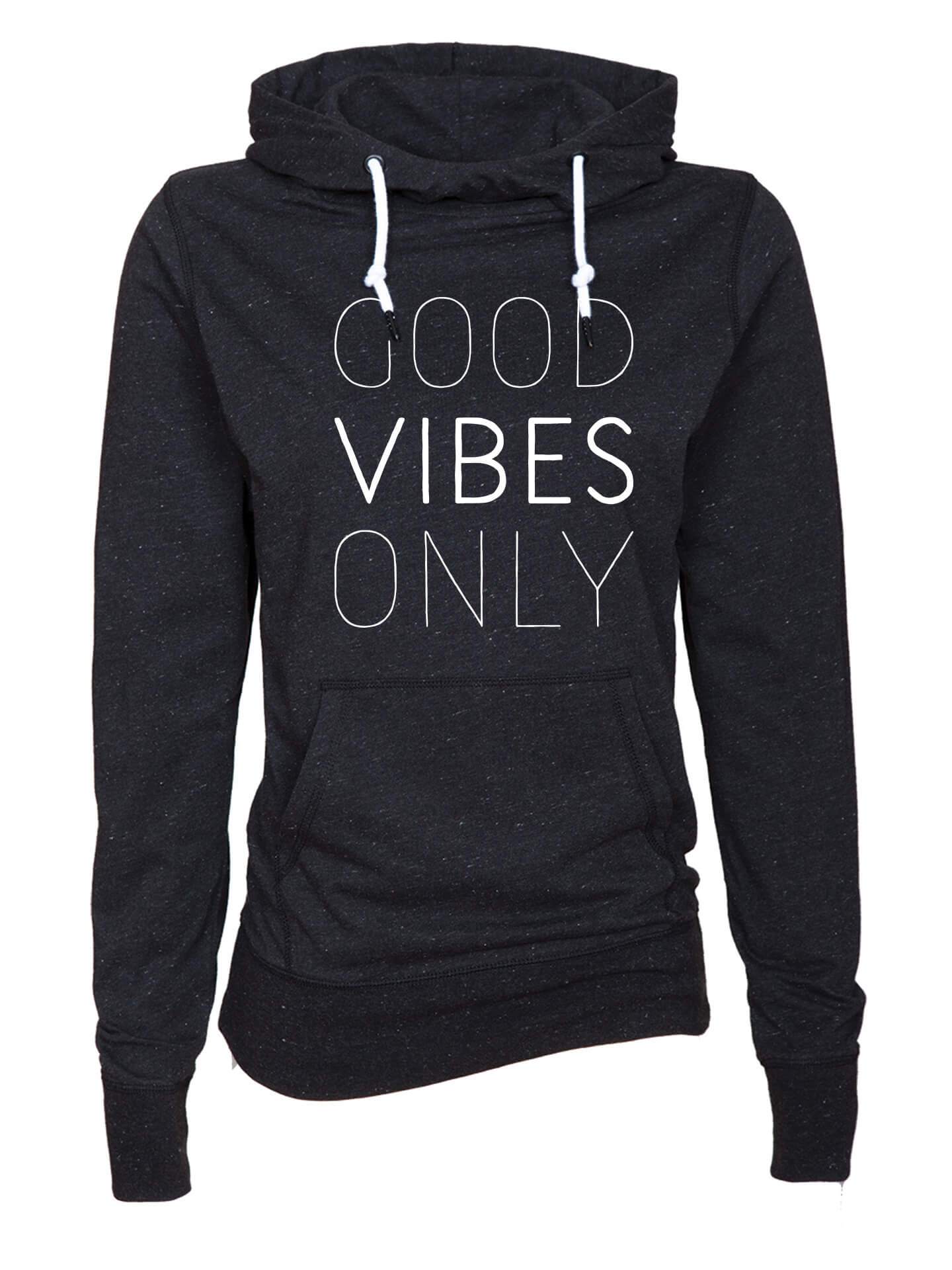 Good Vibes Only Hoodie