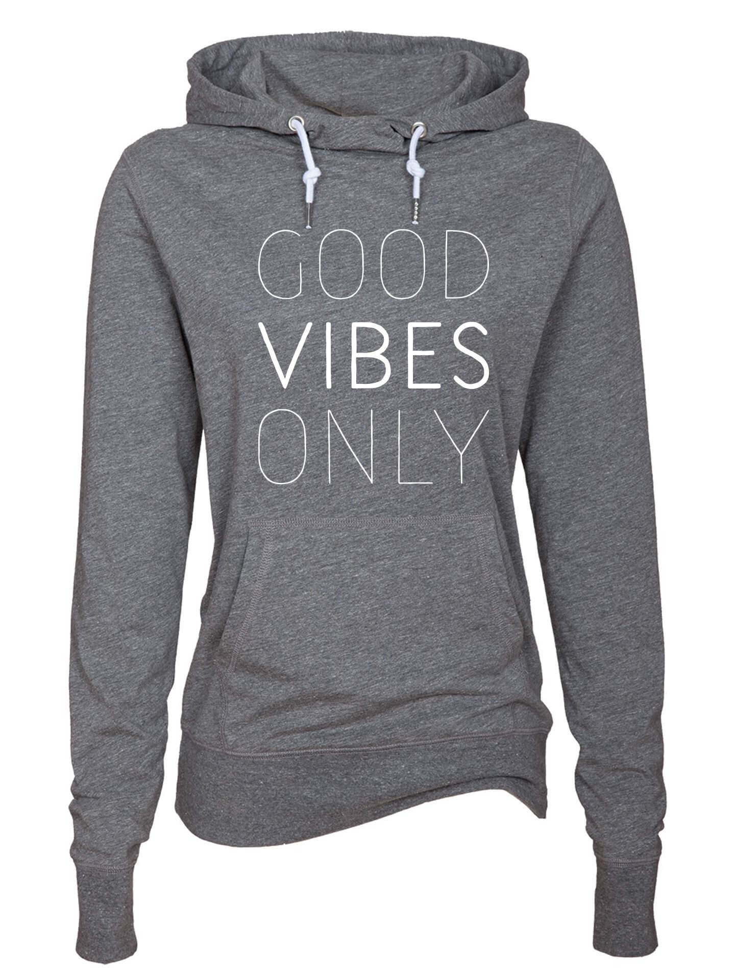 Good Vibes Only Hoodie