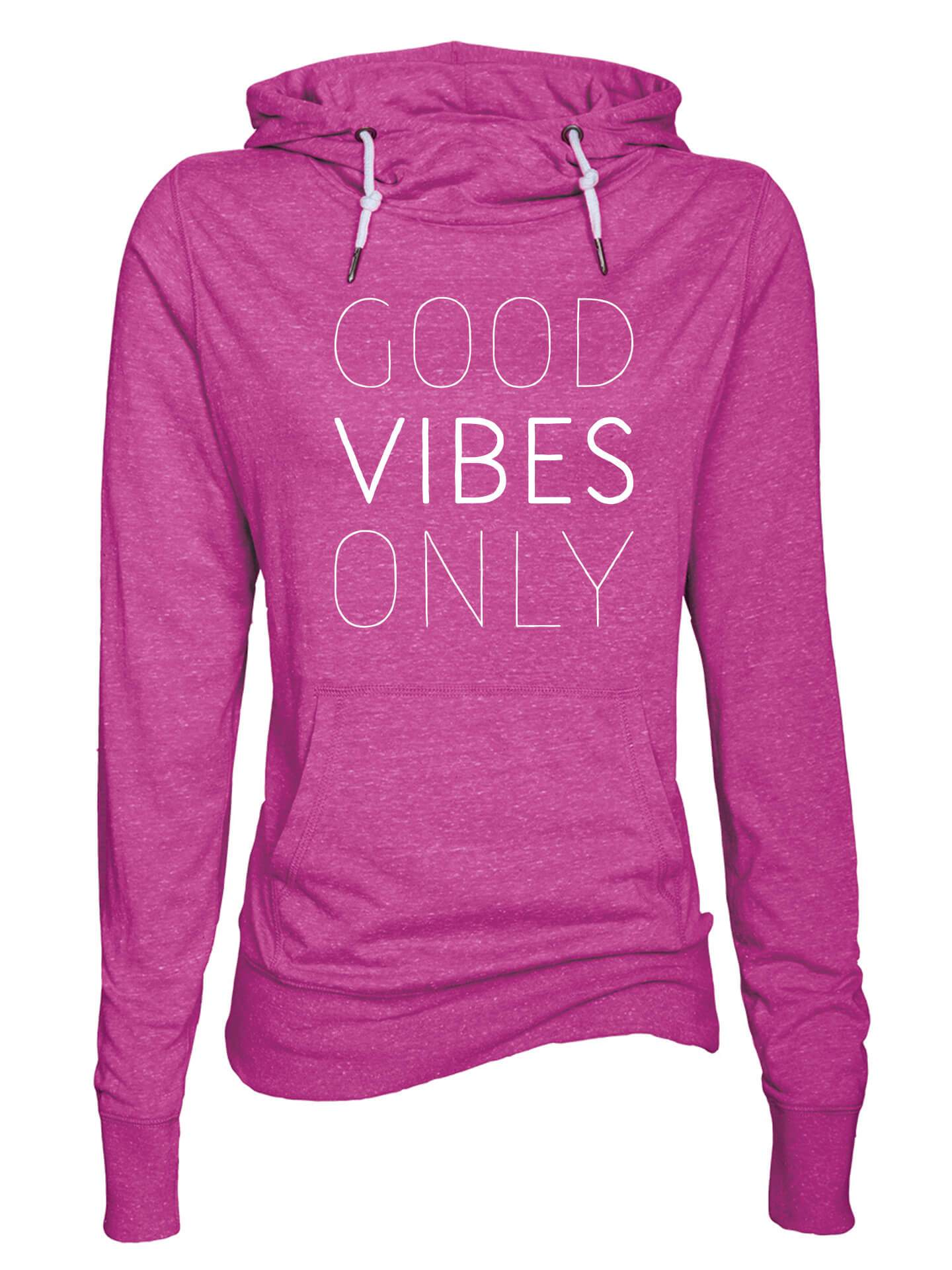 Good Vibes Only Hoodie