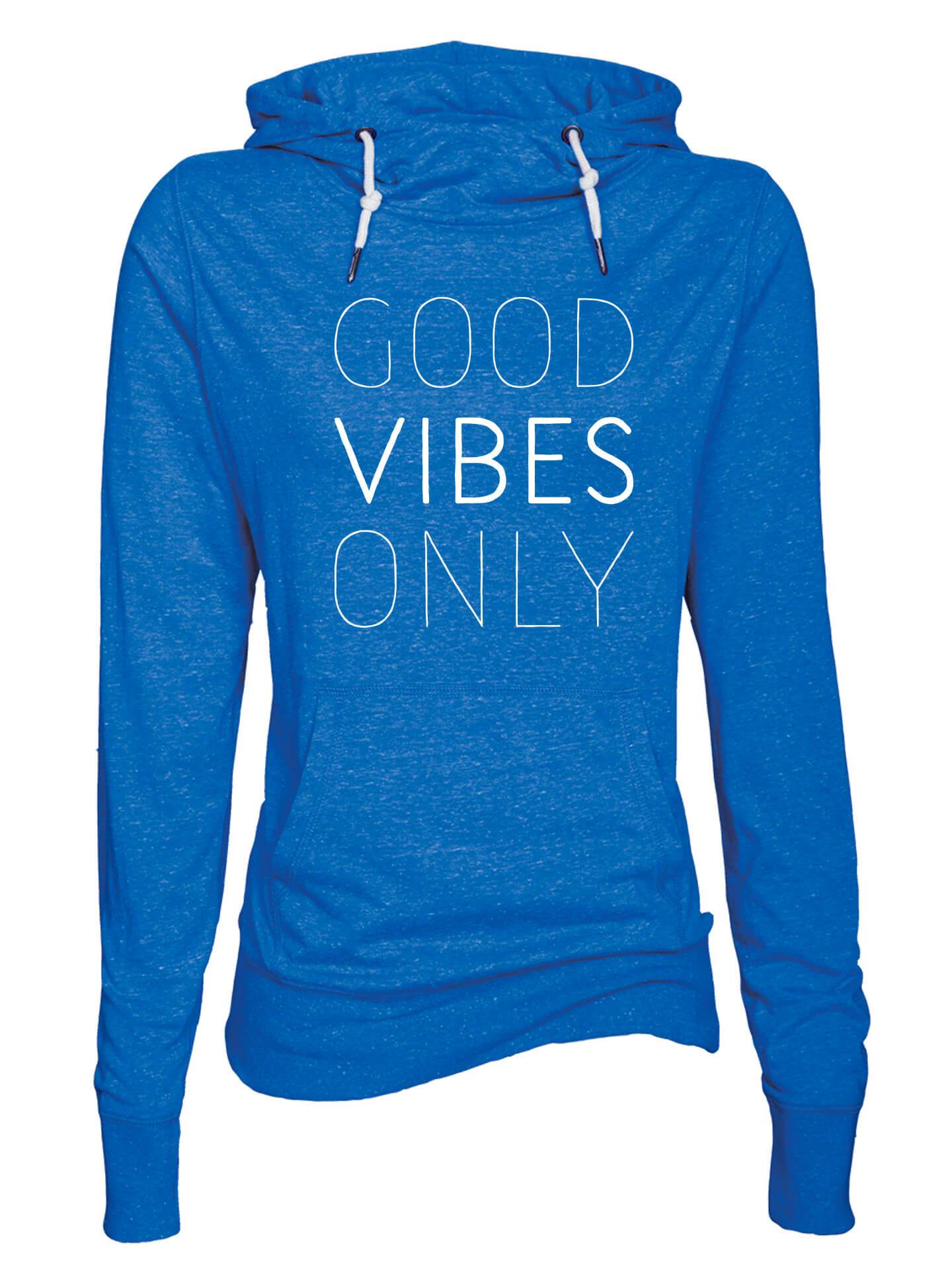 Good Vibes Only Hoodie