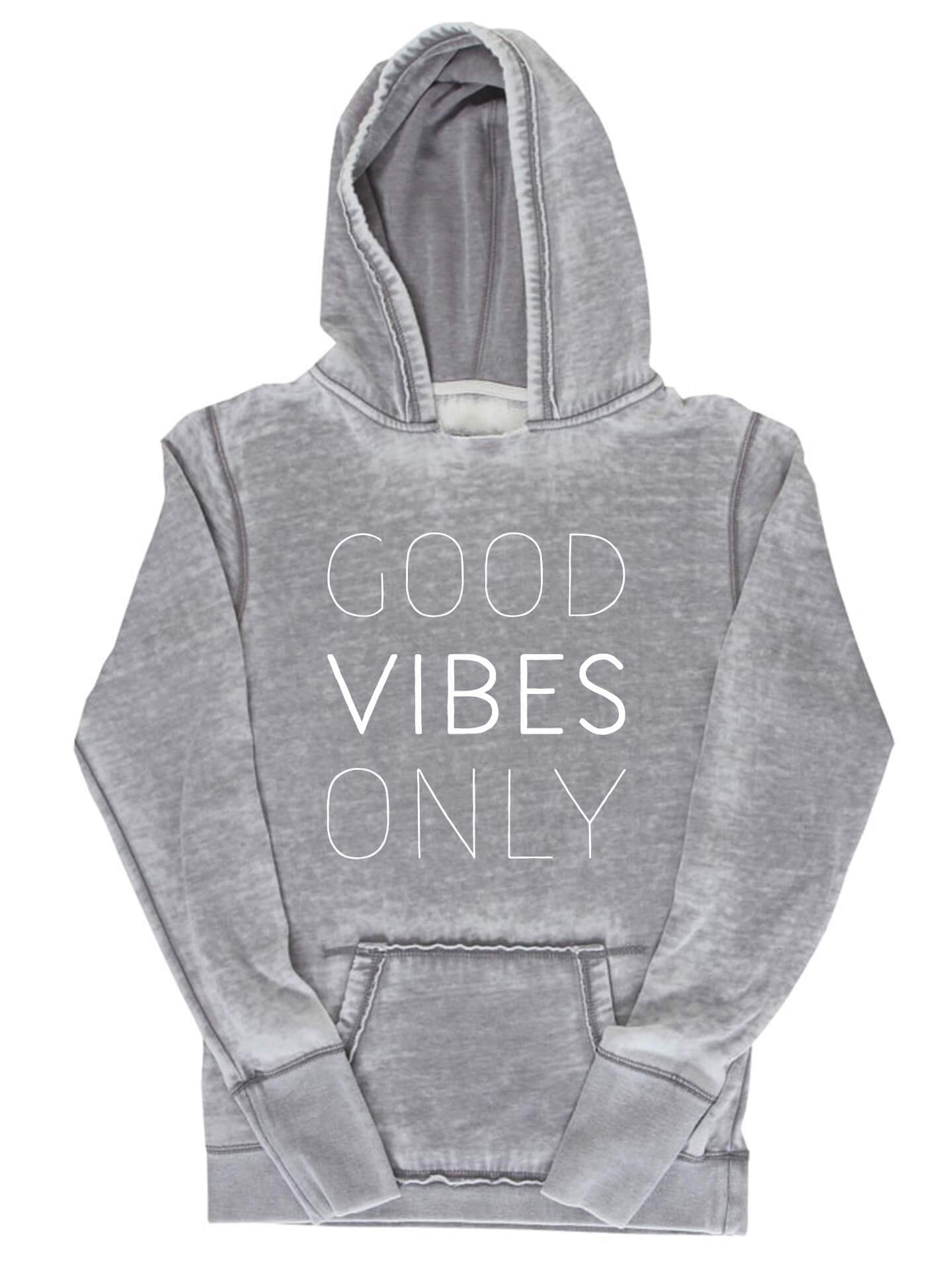 Good Vibes Only Hoodie